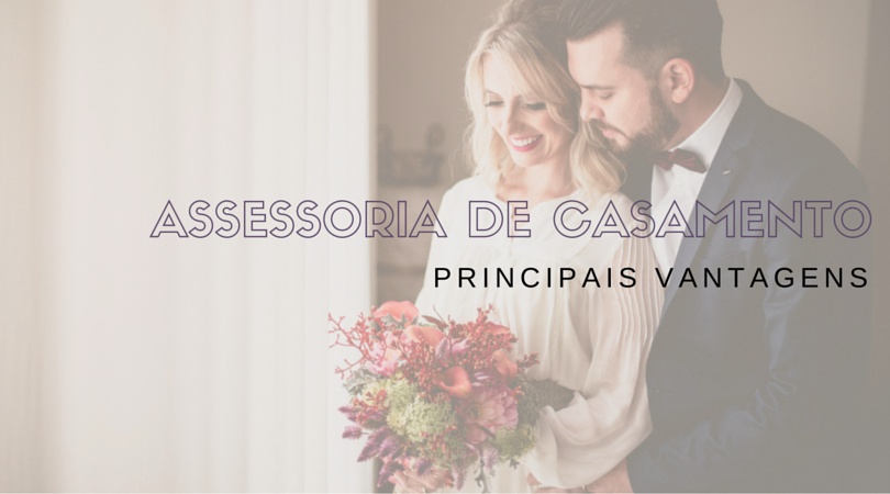 Assessoria de casamento: o que é, para que serve e por que contratar?